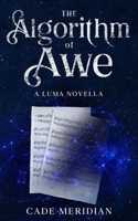 The Algorithm of Awe: A Luma Story B0FWNN29V2 Book Cover