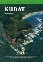 Kudat: Sabah Colour Guide 9838120731 Book Cover