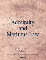 Admiralty and Maritime Law, Volume 1 1587982765 Book Cover