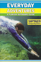 Everyday Adventures: A Florida Outdoors Guide 0976055562 Book Cover