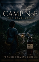 Camp NoE: The Revelation (The Camp NoE Trilogy) B0HFKTFQ25 Book Cover