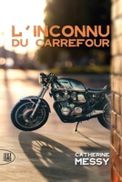 L'inconnu du carrefour (French Edition) 2370117249 Book Cover