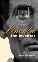Lincoln the Inventor 0809338815 Book Cover