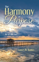 The Harmony of Purpose: In-to-me-see B0HFS6KFSF Book Cover