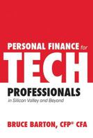 Personal Finance for Tech Professionals: In Silicon Valley and Beyond 1684018153 Book Cover