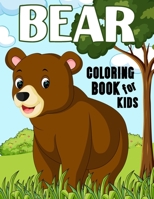 Bear Coloring Book for Kids: Over 50 Fun Coloring and Activity Pages with Baby Bears, Jungle Bears, Teddy Bears, Care Bears and More! for Kids, Toddlers and Preschoolers B09244XSRP Book Cover