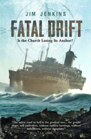 Fatal Drift: Is the Church Losing Its Anchor? 194026930X Book Cover