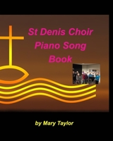 St Denis Choir Piano Song Book 1006345116 Book Cover