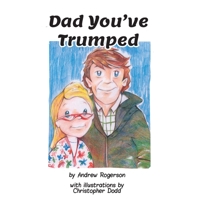 Dad You've Trumped 1913136655 Book Cover