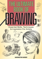 The Ultimate Drawing Book: Essential Skills, Techniques and Inspiration for Artists 1848379803 Book Cover