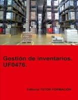 Gestión de inventarios. UF0476. (Gestión y control del aprovisionamiento) (Spanish Edition) 8417943528 Book Cover