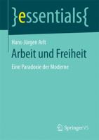 Arbeit Und Freiheit: Eine Paradoxie Der Moderne 3658152850 Book Cover