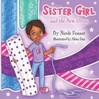 Sister Girl and the New Dress 0578454998 Book Cover