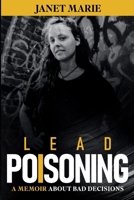 Lead Poisoning: A Memoir B0G2GN319M Book Cover