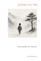 Shonen no Tabi: The Journey of the Boy (Zen Stories) B0FPM647NL Book Cover