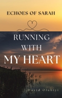 Running With My Heart: Echoes of sarah 1998082040 Book Cover