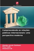 Compreendendo as relações públicas internacionais: uma perspectiva moderna (Portuguese Edition) 6207688368 Book Cover