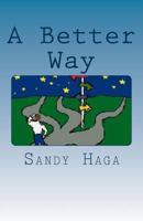 A Better Way 1481939203 Book Cover