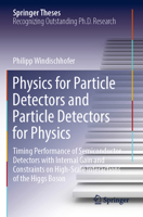 Physics for Particle Detectors and Particle Detectors for Physics: Timing Performance of Semiconductor Detectors with Internal Gain and Constraints on 3031390571 Book Cover