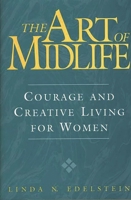 The Art of Midlife: Courage and Creative Living for Women