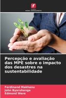 Percepção e avaliação das MPE sobre o impacto dos desastres na sustentabilidade (Portuguese Edition) 6209502687 Book Cover