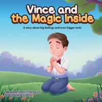 Vince and the Magic Inside: A story about big feelings and even bigger tools 106974932X Book Cover