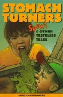 Spew! & Other Tasteless Tales (Stomach Turners) 1565656105 Book Cover