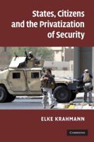 States, Citizens and the Privatisation of Security B078PLKXQ4 Book Cover