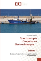 Spectroscopie d'Impédance Electrochimique Tome 1 6203414263 Book Cover