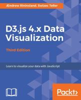 D3.js 4.x Data Visualization - Third Edition 178712035X Book Cover