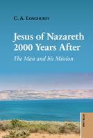 Jesus of Nazareth 2000 Years After: The Man and his Mission 3034361858 Book Cover