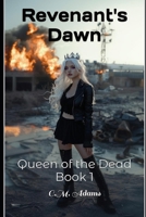 Revenant's Dawn: Queen of the Dead, Book 1 B0DVH1CNZL Book Cover