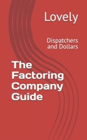 The Factoring Company Guide: Dispatchers and Dollars B0DZTDFPY5 Book Cover