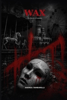 WAX: I delitti di Consonno (Italian Edition) B0HFHR1CTH Book Cover