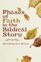 Phases of Faith in the Biblical Story 1635281644 Book Cover