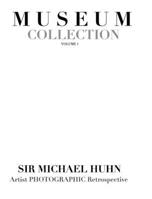 Musum Collection Artist photographic Retrospective Sir Michael Huhn B0CRXXGDPG Book Cover