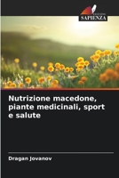 Nutrizione macedone, piante medicinali, sport e salute (Italian Edition) 6209436838 Book Cover