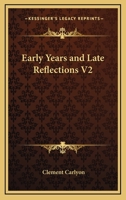 Early Years And Late Reflections V2 1163240893 Book Cover