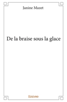 De la braise sous la glace (French Edition) 2414193654 Book Cover