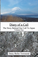 Diary of a Call: The Story Behind Our Call To Japan B0F12PLZK1 Book Cover