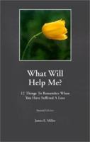 How Can I Help? / What Will Help Me? 12 things to do when someone you know suffers a loss / 12 things to remember when you have suffered a loss (two in one book) 1885933193 Book Cover