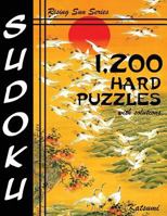 1,200 Hard Sudoku Puzzles With Solutions: A Rising Sun Series Book 1537107143 Book Cover