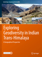 Exploring Geodiversity in Indian Trans-Himalaya: A Geographical Perspective 3032150418 Book Cover