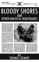 Bloody Shores And Other Nautical Nightmares B0H6HHQ4BB Book Cover