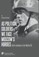 Veldgrauw: Nederlanders in de Waffen-SS 1648893724 Book Cover