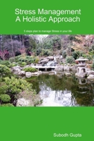 Stress Management A Holistic Approach 0955688213 Book Cover
