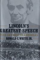 Lincoln's Greatest Speech : The Second Inaugural 0743299620 Book Cover