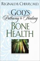 God's Pathway to Healing: Bone Health 0764228366 Book Cover