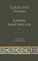 Collected Studies: The Jews of Provence B0CFZRXN8D Book Cover