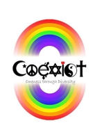 COEXIST Oneness through Diversity 1458340066 Book Cover